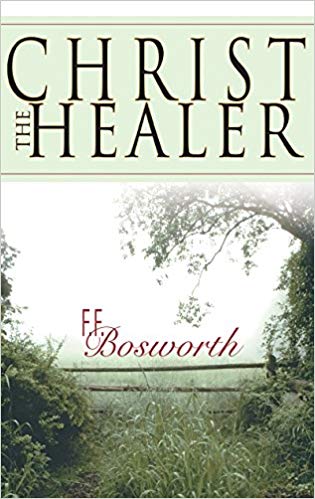 Christ The Healer PB - F F Bosworth